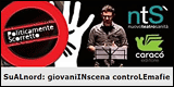 "SuALnord: giovaniINscena controLEmafie" - Campagna per sostenere con una donazione online il debutto dei ragazzi del Nuovo Teatro Sanità di Napoli all’edizione 2013 di Politicamente Scorretto.
